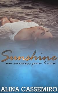 Livro Sunshine: Um recomeço para Kiara