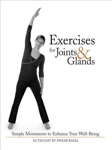 Exercises for Joints and Glands: Simple Movements to Enhance Your Well-Being by Swami Rama