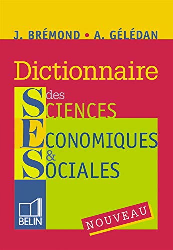 Nouveau dictionnaire de sciences économiques et sociales by Janine Brémond, Alain Gélédan