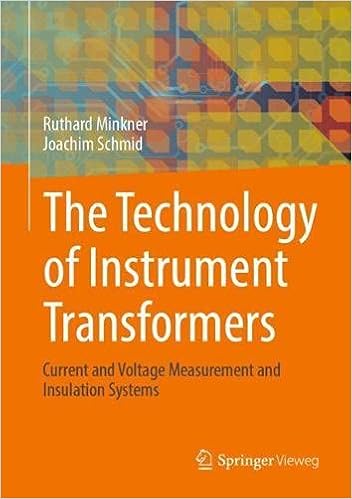The Technology of Instrument Transformers: Current and Voltage Measurement and Insulation Systems