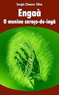 Livro Engaà, o menino caroço-de-ingá.