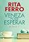 Livro Veneza Pode Esperar - Diário 1