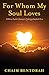 For Whom My Soul Loves: A Hebrew Teacher's Journey to Understanding God's Love