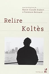 Relire Koltès