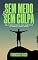Livro Sem medo e sem culpa