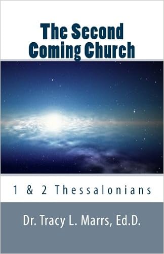 The Second Coming Church 1 2 Thessalonians Dr Tracy L - 