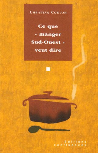 Ce que manger Sud-Ouest veut dire