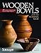 Wooden Bowls from the Scroll Saw: 28 Useful and Surprisingly Easy-to-Make Projects (Fox Chapel Publishing) Make Beautiful Vessels from Wood Without a Lathe (Scroll Saw Woodworking & Crafts Book) primary