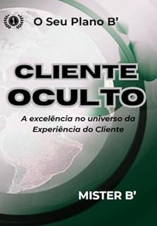 Livro Cliente oculto: A Excelência No Universo Da Experiência do Cliente