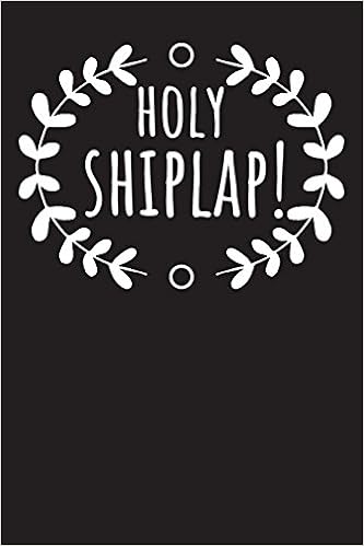 Holy Shiplap Journal Farm House Mom Country Ship Lap Gift