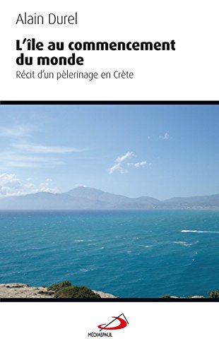 L'île au commencement du monde by Alain Durel