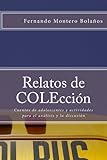 Image de Relatos de COLEcción: Adolescencia y vida cotidiana.  Cuentos con actividades para el análisis y la discusión (Spanish Edition)