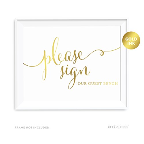 Andaz Press Wedding Party Signs, Metallic Gold Ink Print, 8.5x11-inch, Please Sign our Guest Bench Table Sign, 1-Pack