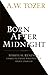 Born After Midnight by A. W. Tozer