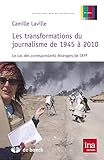 Les transformations di journalisme de 1945 à 2010 (Médias recherches) (French Edition) by 