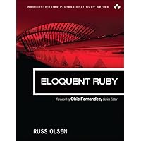 Eloquent Ruby (Addison-Wesley Professional Ruby Series)