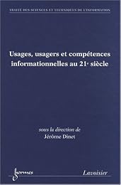 Usages, usagers et compétences informationnelles au 21e siècle