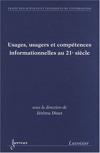 Usages, usagers et compétences informationnelles au 21e siècle