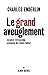 Grand Aveuglement (Le) (Essais) (French Edition) by 