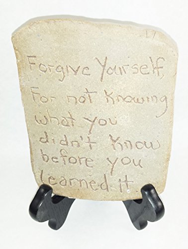 dist by American mud products Aunt Chris' Pottery - Hand Made Desk Top Plaque - Forgive Yourself for not Knowing What You Didn't Know Before You Learned it. - Hand Etched Words for A Daily Reminder!
