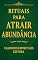 Livro Rituais para atrair abundância: Um guia para limpar sua energia, elevar sua vibração e manifestar prosperidade através de rituais espirituais