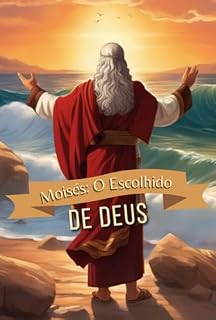Livro Moisés O Libertador Do Povo De Israel