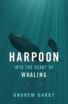 Harpoon Into The Heart Of Whaling A Merloyd Lawrence
