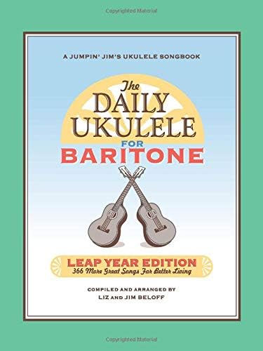 The Daily Ukulele: Leap Year Edition for Baritone Ukulele: 366 More Great Songs for Better Living Plastic Comb – March 1, 2017