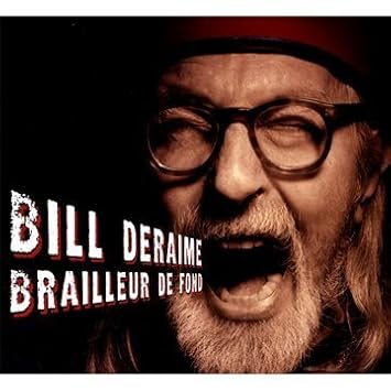 bill deraime brailleur de fond