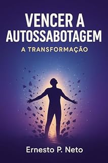Livro VENCER A AUTOSSABOTAGEM: a transformação