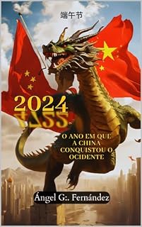 Livro 2024: o ano em que a China conquistou o Ocidente