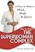 How to Avoid the Superwoman Complex: 12 Ways to Balance Mind, Body &amp; Spirit - Book by Dr. C. Nicole Swiner