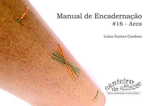 Manual de Encadernação: #16 - Arco (Portuguese Edition)