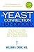 The Yeast Connection Handbook: How Yeasts Can Make You Feel