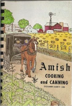 Amish Cooking and Canning (Buchanan County, Iowa) by Amish of Buchanan County Iowa (Plastic Comb)