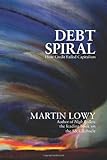 Image de Debt Spiral: How Credit Failed Capitalism