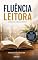 Livro Fluência leitora: Fundamento teóricos e práticos