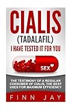 CIALIS (Tadalafil), I HAVE TESTED IT FOR YOU!: The testimony of a regular consumer of CIALIS, the best uses for maximum efficiency. [Booklet Only]