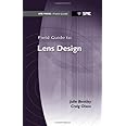 Field Guide to Lens Design (Field Guides)