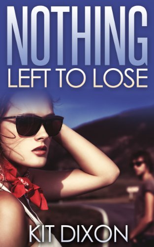 Nothing Left to Lose (More Than A Fling Series Book 1)