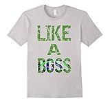 Like A Boss T-shirt