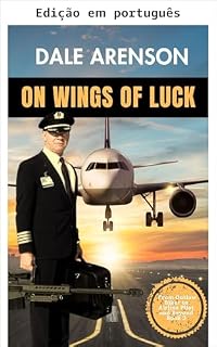 Livro Nas asas da sorte (De motoqueiro fora da lei a piloto de linha aérea e além Livro 3)