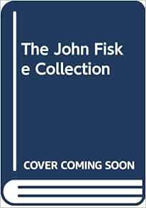 The John Fiske Collection (9780415601184) Fiske, John Books