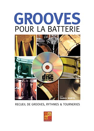 Grooves pour la batterie +CD (French Edition) by Frédéric Marcel