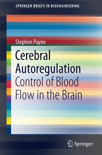 Cerebral Autoregulation: Control of Blood Flow in the Brain (SpringerBriefs in Bioengineering)