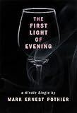 The First Light of Evening (Kindle Single)