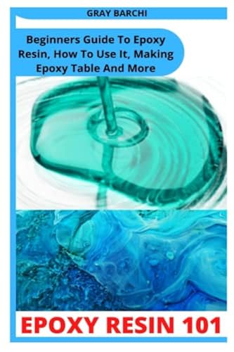 Epoxy Making EPOXY RESIN 101: Beginners Guide To Epoxy Resin, How To Use It, Making ...
