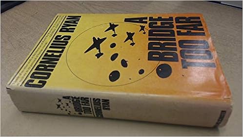 A Bridge Too Far Ryan Cornelius 9780671217921 Amazon Com Books