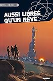 Aussi libres qu'un reve by