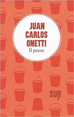 Juan Carlos Onetti  - Il pozzo (2015)